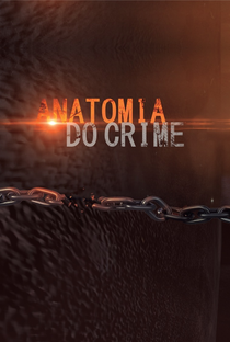 Anatomia do Crime (1ª Temporada) - Poster / Capa / Cartaz - Oficial 1