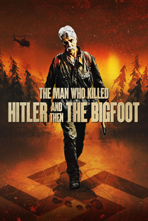 O Homem Que Matou Hitler e o Pé Grande - Poster / Capa / Cartaz - Oficial 5