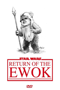 Return of the Ewok - Poster / Capa / Cartaz - Oficial 1