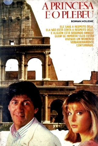 A Princesa e o Plebeu - 28 de Dezembro de 1987 | Filmow