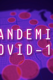 Pandemia: COVID-19 - Poster / Capa / Cartaz - Oficial 1