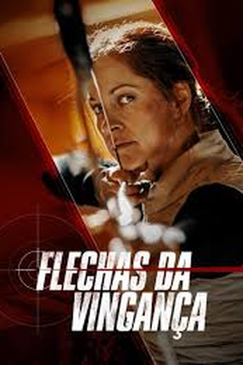  de Filme Flechas da Vingança (2022)