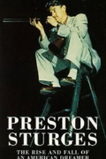 Preston Sturges: The Rise and Fall of an American Dreamer (Preston Sturges: The Rise and Fall of an American Dreamer)
