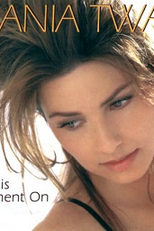 Shania Twain: From This Moment On (Shania Twain: From This Moment On)