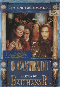 O Castrado - A Lenda de Balthasar  (La leyenda de Balthasar el Castrado)