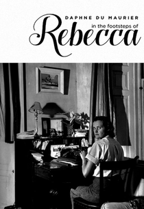 Daphne du Maurier: Nos Passos de Rebecca (Daphné du Maurier: sur les traces de Rebecca)
