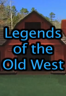 Legends of the Old West (Legends of the Old West)