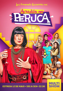 Acredita na Peruca (1ª Temporada) (Acredita na Peruca (1ª Temporada))