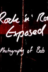 Rock 'n' Roll Exposed: The Photography of Bob Gruen (Rock 'n' Roll Exposed: The Photography of Bob Gruen)