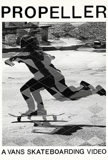 Propeller: A Vans Skateboarding Video - Poster / Capa / Cartaz - Oficial 1