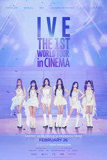 IVE THE 1ST WORLD TOUR in CINEMA (IVE THE 1ST WORLD TOUR in CINEMA)