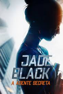 Jade Black: A Agente Secreta - Poster / Capa / Cartaz - Oficial 1