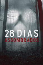 28 Dias Assombrados (1ª Temporada) (28 Days Haunted (Season 1))