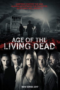 Age of The Living Dead (1ª Temporada) - Poster / Capa / Cartaz - Oficial 1