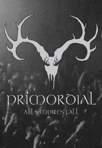 Primordial - All Empires Fall (Primordial - All Empires Fall)