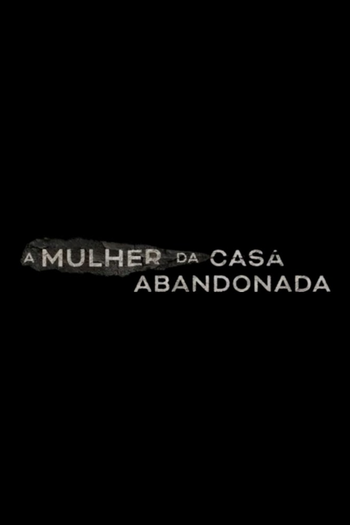 Poster de Franquia A Mulher da Casa Abandonada (2025)