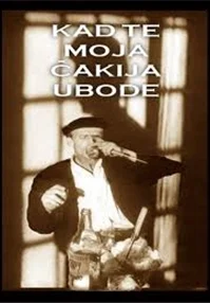 When My Knife Strikes You (Kad te moja cakija ubode)