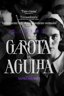 A Garota da Agulha - Poster / Capa / Cartaz - Oficial 3