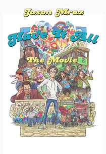 Jason Mraz: Tenha Tudo - O Filme (Jason Mraz: Have It All - The Movie)