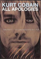 All Apologies: Kurt Cobain 10 Years On (All Apologies: Kurt Cobain 10 Years On)