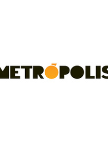 Metrópolis (Programa) (Metrópolis (Programa))
