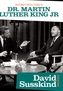 David Susskind Archive: Entrevista Com O Dr. Martin Luther King Jr (David Susskind Archive: Entrevista Com O Dr. Martin Luther King Jr)