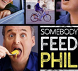 Somebody Feed Phil