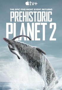 Planeta Pré-Histórico (2ª Temporada) (Prehistoric Planet (Season 2))