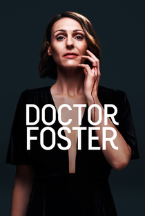 Doctor Foster (1ª Temporada) - Poster / Capa / Cartaz - Oficial 3