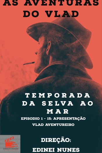  de Série As Aventuras do Vlad Serié da Selva ao Mar (2022)