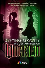 Defying Gravity - The Curtain Rises on Wicked (Defying Gravity - The Curtain Rises on Wicked)