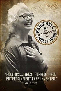Raise Hell: The Life & Times of Molly Ivins - Poster / Capa / Cartaz - Oficial 2