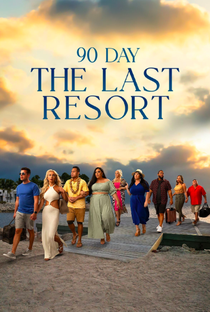 90 Day: The Last Resort (1ª Temporada) - Poster / Capa / Cartaz - Oficial 1