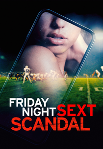 Friday Night Sext Scandal (Friday Night Sext Scandal)