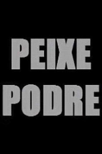 Poster de Curta Peixe Podre (2005)