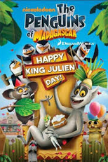 Os Pinguins de Madagascar: Feliz Dia do Rei Julien! (The Penguins of Madagascar: Happy King Julien Day!)