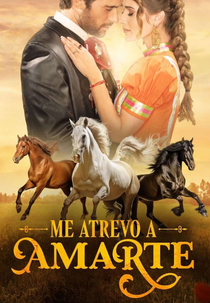 Me atrevo a amarte (Me atrevo a amarte)