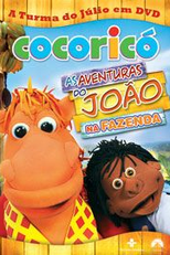 Cocoricó: As Aventuras do João na Fazenda (Cocoricó: As Aventuras do João na Fazenda)