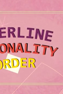 Borderline Personality Disorder - Poster / Capa / Cartaz - Oficial 1