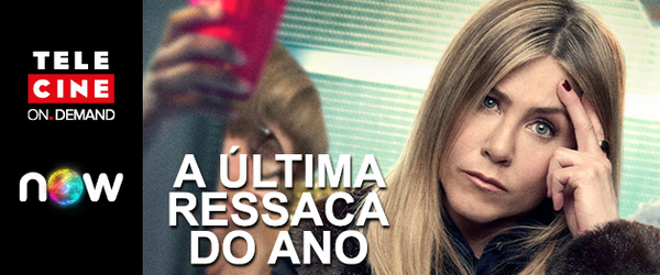 A Última Ressaca do Ano | Assista à nova comédia com Jennifer Aniston e Jason Bateman no Telecine On Demand