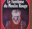 O Fantasma do Moulin Rouge