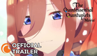 The Quintessential Quintuplets Movie | OFFICIAL TRAILER