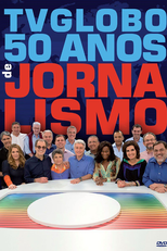 TV Globo - 50 Anos de Jornalismo (TV Globo - 50 Anos de Jornalismo)