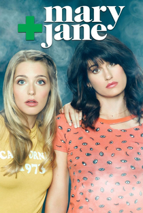 Mary + Jane (1ª Temporada) - Poster / Capa / Cartaz - Oficial 1
