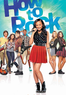 How To Rock (1ª Temporada) (How To Rock (Season 1))