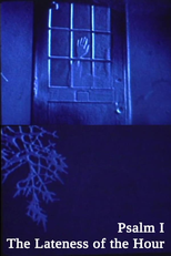 Psalm I: The Lateness of the Hour (Psalm I: The Lateness of the Hour)
