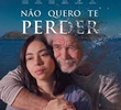 Não Quero Te Perder