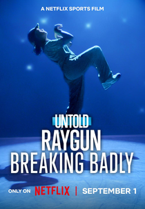 Untold - Raygun: A Polêmica do Breaking (Untold Raygun: Breaking Badly)