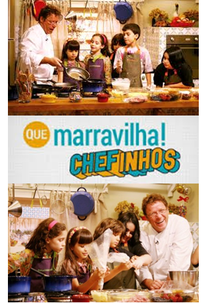 Que Marravilha! Chefinhos (Que Marravilha! Chefinhos)