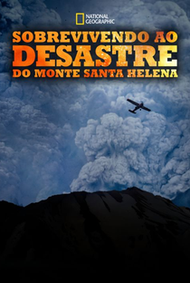 Sobrevivendo ao Desastre do Monte Santa Helena - Poster / Capa / Cartaz - Oficial 1